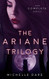 Ariane Trilogy: The Complete Series