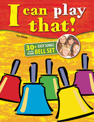 I can play that! 30+ Easy Songs for the 8 note Bell Set