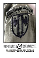 UP-CLOSE & PERSONAL: In-Country Chieu Hoi Vietnam 1969-1970