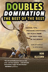 DOUBLES DOMINATION: THE BEST OF THE BEST TIPS TACTICS AND STRATEGIES