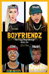 BOYFRIENDZ: "This Crazy Thing Called Life": Book One (1)