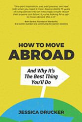 How To Move Abroad And Why It's The Best Thing You'll Do