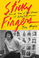 Sticky Fingers: The Life and Times of Jann Wenner and Rolling Stone