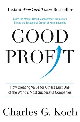 Good Profit: How Creating Value for Others Built One of the World's