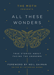 Moth Presents All These Wonders