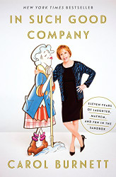 In Such Good Company: Eleven Years of Laughter Mayhem and Fun