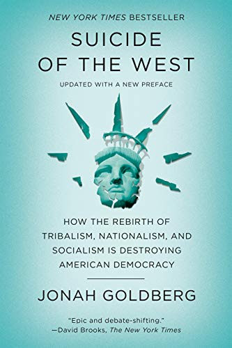 Suicide of the West: How the Rebirth of Tribalism Nationalism