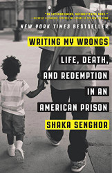Writing My Wrongs: Life Death and Redemption in an American Prison