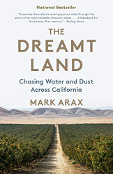 Dreamt Land: Chasing Water and Dust Across California