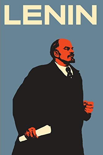 Lenin: The Man the Dictator and the Master of Terror