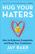 Hug Your Haters: How to Embrace Complaints and Keep Your Customers