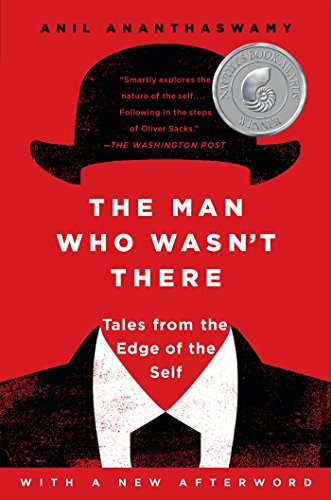 Man Who Wasn't There: Tales from the Edge of the Self