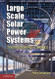 Large-Scale Solar Power Systems: Construction and Economics