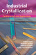 Industrial Crystallization: Fundamentals and Applications