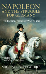 Napoleon and the Struggle for Germany Volume 2