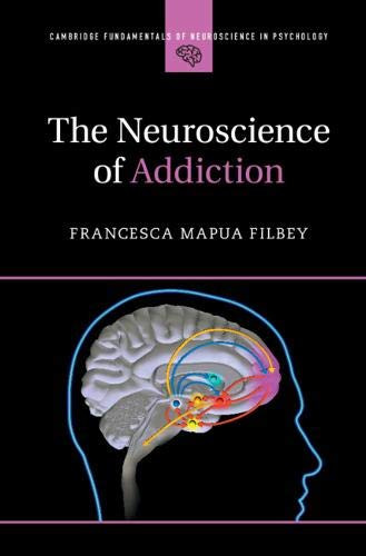 Neuroscience of Addiction - Cambridge Fundamentals of Neuroscience