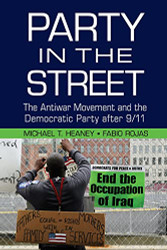 Party in the Street: The Antiwar Movement and the Democratic Party