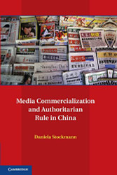 Media Commercialization and Authoritarian Rule in China