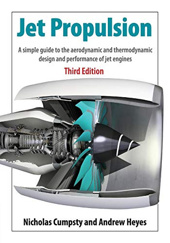 Jet Propulsion: A Simple Guide to the Aerodynamics and Thermodynamic