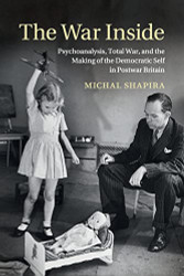 War Inside: Psychoanalysis Total War and the Making