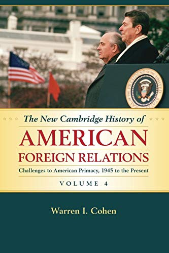 New Cambridge History of American Foreign Relations Volume 4