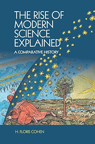 Rise of Modern Science Explained: A Comparative History