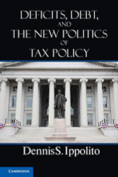 Deficits Debt and the New Politics of Tax Policy