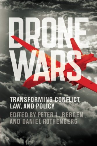 Drone Wars: Transforming Conflict Law and Policy