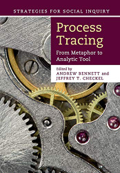 Process Tracing: From Metaphor to Analytic Tool