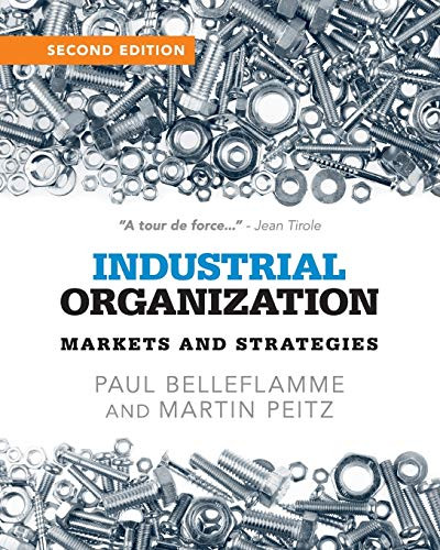 Industrial Organization: Markets and Strategies