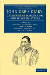 John Dee's Diary Catalogue of Manuscripts and Selected Letters