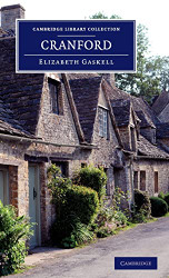 Cranford: By the Author of 'Mary Barton' 'Ruth' etc.