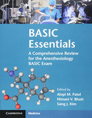 BASIC Essentials: A Comprehensive Review for the Anesthesiology BASIC