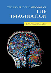 Cambridge Handbook of the Imagination - Cambridge Handbooks