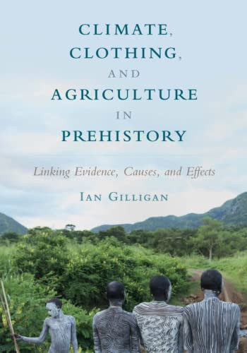 Climate Clothing and Agriculture in Prehistory
