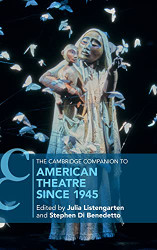 Cambridge Companion to American Theatre since 1945 - Cambridge