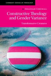 Constructive Theology and Gender Variance: Transformative Creatures
