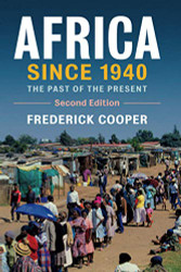 Africa since 1940: The Past of the Present