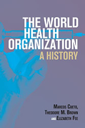 World Health Organization: A History