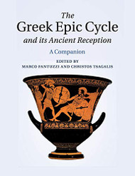 Greek Epic Cycle and its Ancient Reception: A Companion