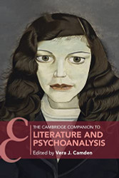 Cambridge Companion to Literature and Psychoanalysis - Cambridge