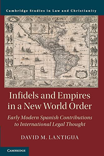 Infidels and Empires in a New World Order (Law and Christianity)