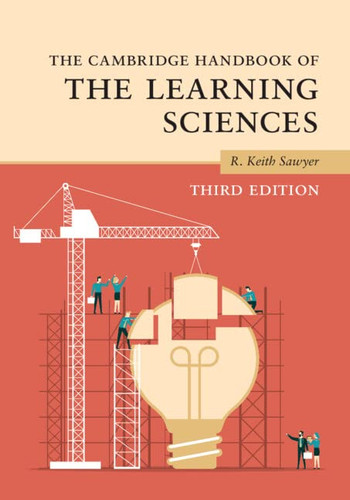 Cambridge Handbook of the Learning Sciences - Cambridge Handbooks