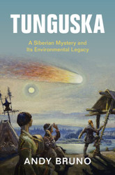 Tunguska: A Siberian Mystery and Its Environmental Legacy