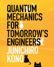 Quantum Mechanics for Tomorrow's Engineers