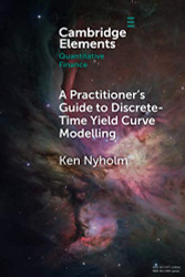 Practitioner's Guide to Discrete-Time Yield Curve Modelling