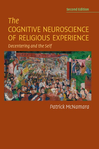 Cognitive Neuroscience of Religious Experience