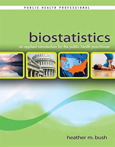 Biostatistics: An Applied Introduction for the Public Health
