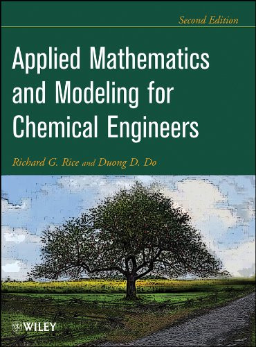 Applied Mathematics And Modeling For Chemical Engineers