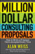 Million Dollar Consulting Proposals